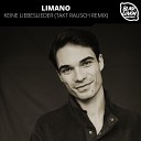Limano - Keine Liebeslieder Takt Rausch Remix