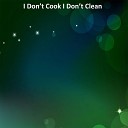 Bob tik - I Don t Cook I Don t Clean Slowed Remix