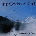 The Gods on Call - Ambassador of Peace