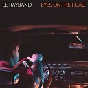 Le RayBand - Eyes on the Road