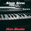 Almir Alves - Tchau Amor