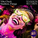 Stashion Flanga - Vibe Check Radio Edit