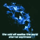 Eternal Emptiness - Voices of the Void
