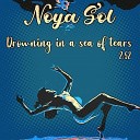 Noya Sol - Drowning In a Sea of Tears