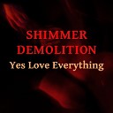 Shimmer Demolition - Better with You