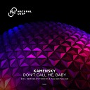 Kamensky - Don't Call Me , Baby