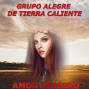 Grupo Alegre De Tierra Caliente - Cuando Apenas Era un Jovencito