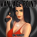Vantage Point - Can t Wait for Her Love