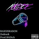 BADick feat Zedrock Raxxxradon - NICE