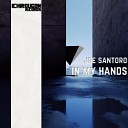 Joe Santoro - In My Hands Original Mix