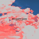 Койра lleno llume - Big Empty Skies