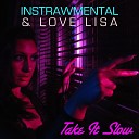 Love Lisa Instrawmental - Take It Slow Extended House Mix