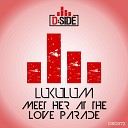 Lukulum - Meet Her At The Love Parade Extended Mix