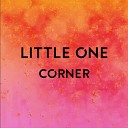 Little One feat Cat Smyth - Corner feat Cat Smyth