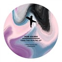 Jose Valero - Fake The Feeling Extended Mix