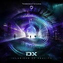 DX - Illusions of Reality Original Mix