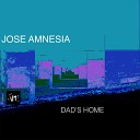 Jose Amnesia - Dad s Home