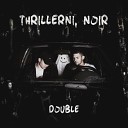 Noir Thrillerni - Double