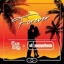 Dan Kers Uli Poeppelbaum - Forever Radio Mix