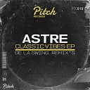 ASTRE - Distracted De La Swing Remix