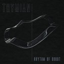 THYMIAN - I Should Have Seen It Coming