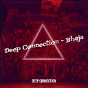 DEEP C NNECTION - Bhaja