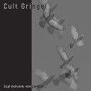 Cult Gringel - Еще сильнее чем раньше