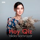 Hilola Samirazar - Hoy qiz
