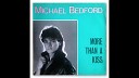 Michael Bedford - More Than A Kiss Radio Version