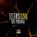 DJ RPR MC DL 22 DJ Extreme - Eletrofunk das Piranha