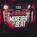 DJ MOREIRA NO BEAT feat MC Rica MC DOBELLA - Vem Morenim