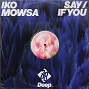 Iko Mowsa 3000 Deep - Say