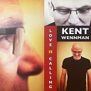 Kent Wennman - Fakin Love To Kill This Hurt Within