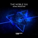The Noble Six - Astral Projection Original Mix