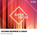 Jackers Revenge Lissat - In My House Clubmix