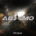 Of Christ feat G A Oliver - Abismo