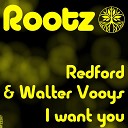 Redford NL Walter Vooys - I Want You Extended Mix