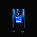 X A D - Fallin