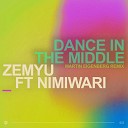 Zemyu feat Nimiwari - Dance in the Middle Martin Eigenberg Remix…