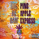 HOL OG RAM - Pine Apple Express