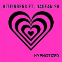 Hitfinders feat DaDean 29 - Hypnotized Radio Mix