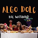 Roc Waisbord - Algo Dol