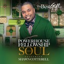 Powerhouse Fellowship Soul Choir feat Shawn… - Christ Came To Earth