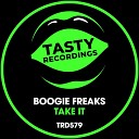 Boogie Freaks - Take It Extended Mix