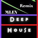 MK feat Mlev Music - Chillout Deep House Mlev Music Remix