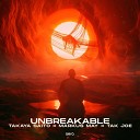 Takaya Saito Markus May Tak Joe - Unbreakable