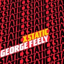 George Feely - I Just Want 2 Say