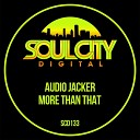 Audio Jacker - More Than That