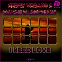 Gerry Verano Sarah B Ladybnow - I need Love Radio Edit