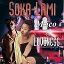 M ICO feat Loveness Maswanganye - Soka Lami